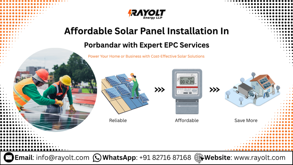 Affordable Solar Panel Installation In Porbandar with Expert EPC Services